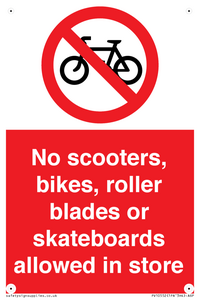 No scooters, bikes, roller blades or skateboards allowed in store